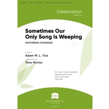 Sometimes Our Only Song Is Weeping - Instrument edition