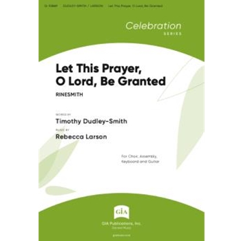 Let This Prayer, O Lord, Be Granted