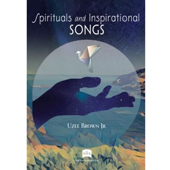 Spirituals and Inspirational Songs