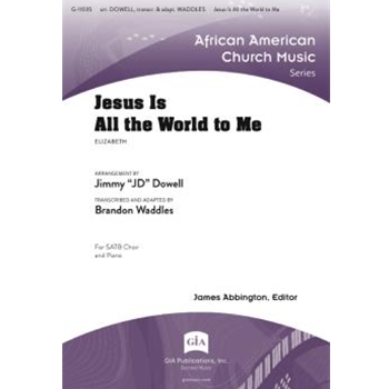 Jesus Is All the World to Me