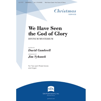 We Have Seen the God of Glory