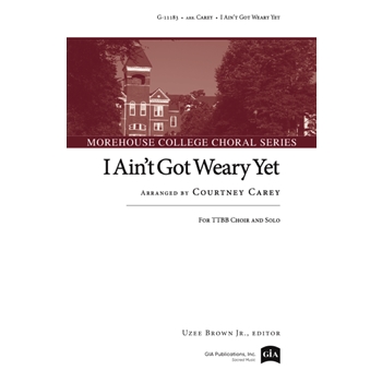 I Ain't Got Weary Yet