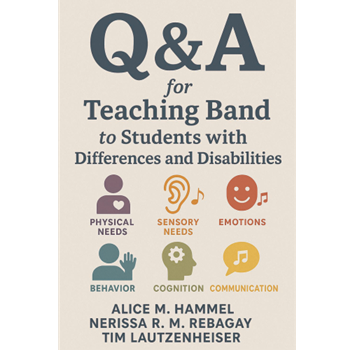 Q&A for Teaching Band to Students with Differences and Disabilities