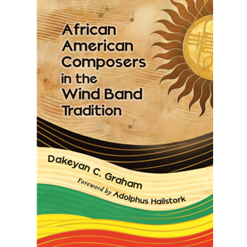African American Composers in the Wind Band Tradition