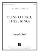 Bless, O Lord, These Rings