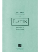 Correct Pronunciation Of Latin... by Angelis Rev M De - Montani N - for Text