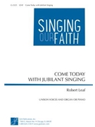 Come Today With Jubilant Singing by Leaf Robert - Leaf Robert - for Unison