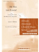 He Has The Power by Roberts Leon C for SATB