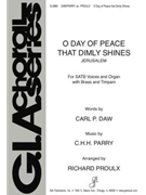 O Day of Peace that Dimly Shines by Proulx Richard - Richard Proulx - for SATB