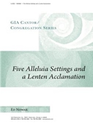 Five Alleluia Settings and a Lenten Acclamation