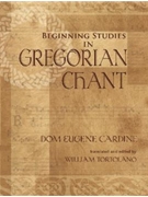 Beginning Studies in Gregorian Chant
