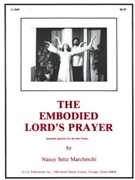 The Embodied Lord's Prayer
