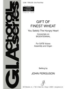 Gift Of Finest Wheat by Ferguson - Ferguson John - for SATB