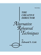 The Creative Director: Alternative Rehearsal Techniques