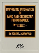 Improving Intonation in Band and Orchestra Performance