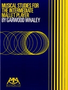 Musical Studies for the Intermediate Mallet Player