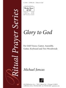 Glory To God by Joncas Michael for SAB and Piano