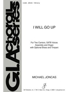 I Will Go Up - Full Score and Parts