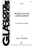 Rejoice in the Lord Alway by Hopson Hal H for SATB