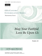 May Your Faithful Love Be upon Us