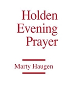 Holden Evening Prayer by Haugen Marty - Presider Ed/accompan - for 2-Part