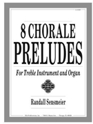 Eight Chorale Preludes for Treble Instrument and Organ