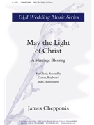 May The Light Of Christ by Chepponis James for Unison/2-Part