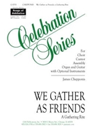 We Gather As Friends