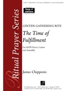 Time Of Fulfillment by Chepponis James for SATB