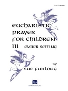 Eucharistic Prayer for Children III - Instrument edition