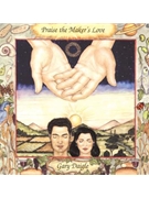 Praise the Maker's Love - Music Collection