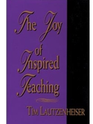 Joy Of Inspired Teaching by Lautzenheiser T for Text