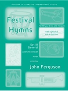 Festival Hymns for Organ Brass and Timpani Volume 3 General by - Ferguson John - for Organ