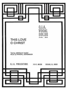 This Love, O Christ - Instrument edition