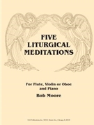Five Liturgical Meditations