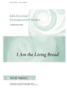 I Am the Living Bread
