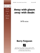 Away with Gloom, Away with Doubt