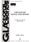 Lord Our God Receive Your Servant - Instrument edition
