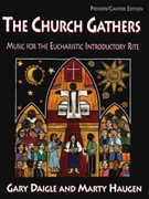 The Church Gathers - Presider / Cantor edition