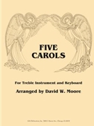 Five Carols for Treble Instrument and Keyboard