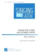 Praise the Lord, His Glories Show