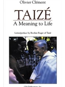 Taize: A Meaning to Life