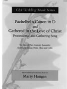 Pachelbel's Canon in D and Gathered in the Love of Christ