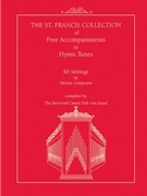 The St. Francis Collection of Free Accompaniments to Hymn Tunes