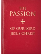 The Passion of Our Lord Jesus Christ