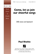 Come, Let Us Join Our Cheerful Songs