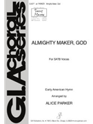 Almighty Maker God by - Parker Alice - for SATB a cappella