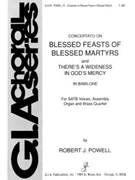 Blessed Feasts of Blessed Martyrs / There’s a Wideness in God’s Mercy