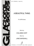 Beautiful Thing by Marshall Jane for SATB