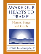 Awake Our Hearts to Praise!